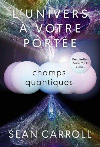 L'Univers à votre portée. Vol. 2. Champs quantiques