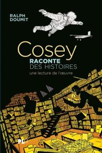 Cosey raconte des histoires : une lecture de l'oeuvre