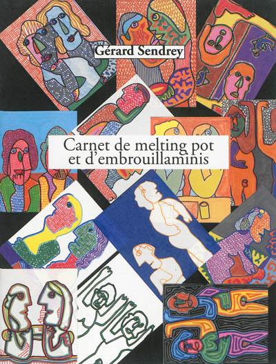 Carnet de melting pot et d'embrouillaminis