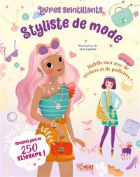 Livres scintillants Styliste de mode : Habille-moi avec des stickers et des paillettes !