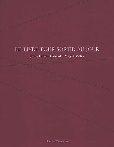 Le livre pour sortir au jour