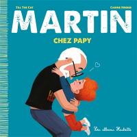 Martin. Martin chez papy