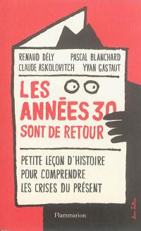 Les années 30 sont de retour : petite leçon d'histoire pour comprendre les crises du présent