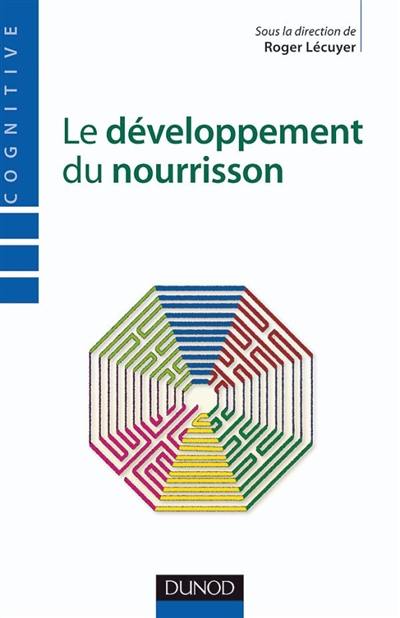 Le développement du nourrisson : du cerveau au milieu social et du foetus au jeune enfant