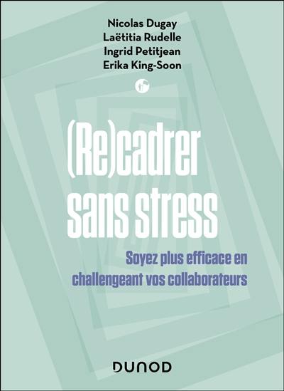 (Re)cadrer sans stress