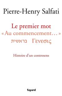 Le premier mot : au commencement : histoire d'un contresens