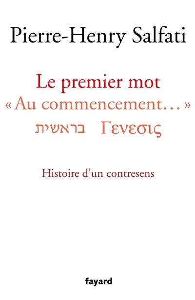 Le premier mot : au commencement : histoire d'un contresens