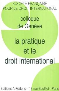 La pratique et le droit international : colloque de Genève