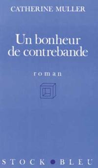 Un Bonheur de contrebande