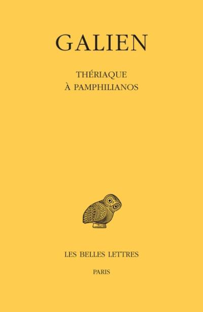 Galien. Vol. 10. Thériaque à Pamphilianos