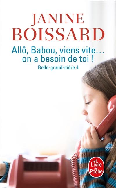 Belle-grand-mère. Vol. 4. Allô, Babou viens vite... on a besoin de toi !