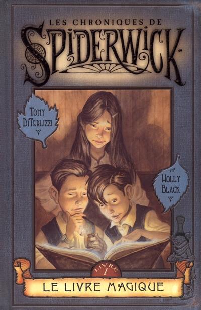 Les chroniques de Spiderwick. Vol. 1. Le livre magique