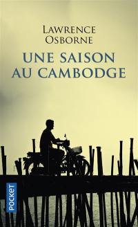 Une saison au Cambodge