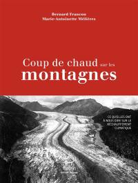 Coup de chaud sur les montagnes : ce qu'elles ont à nous dire sur le réchauffement climatique