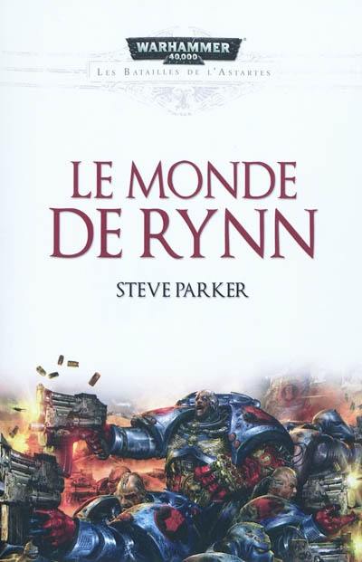 Les batailles de l'Astartes. Le monde de Rynn