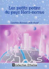 Les petits potins du pays Hors-normes : version bêta