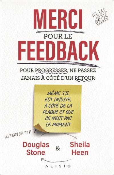 Merci pour le feedback : pour progresser, ne passez jamais à côté d'un retour