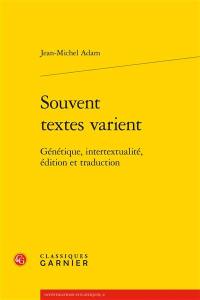 Souvent textes varient : génétique, intertextualité, édition et traduction