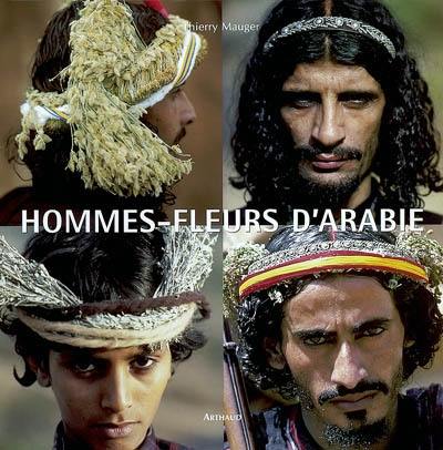 Hommes-fleurs d'Arabie