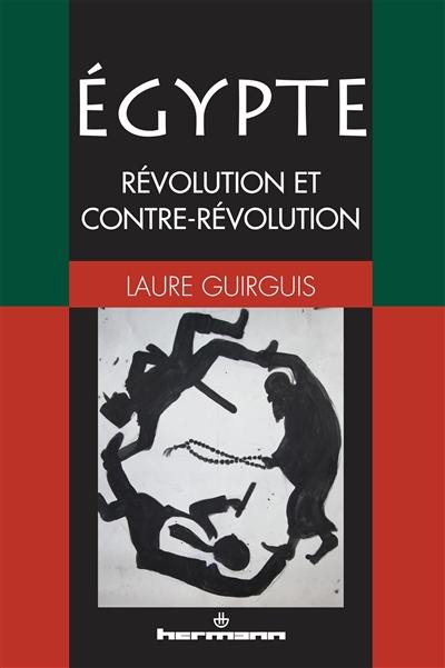 Egypte : révolution et contre-révolution