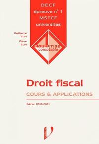 Droit fiscal, DECF épreuve n° 1, MSTCF, universités : cours et applications, éd. 2000-2001