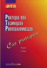 Pratique des techniques professionnelles : cas pratiques