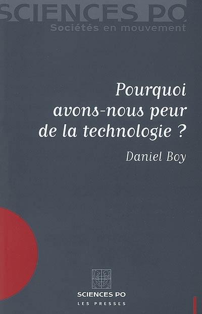 Pourquoi avons-nous peur de la technologie ?