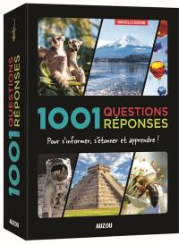 1.001 questions réponses : pour s'informer, s'étonner et apprendre !