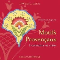 Motifs provençaux à connaître et à créer