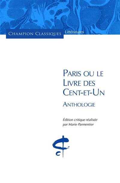 Paris ou Le livre des cent-et-un : anthologie