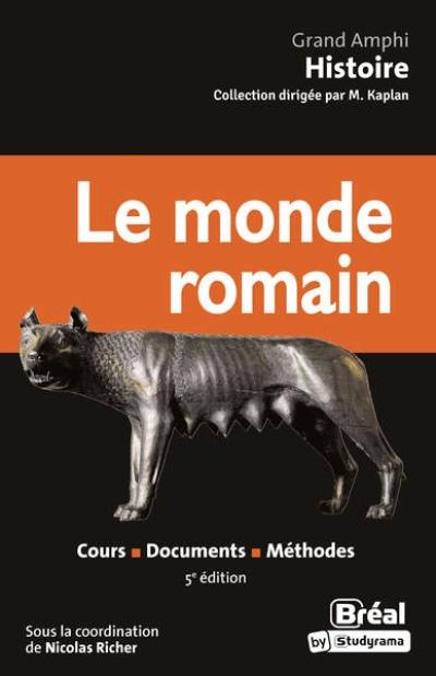 Histoire ancienne. Vol. 2. Le monde romain : cours, documents, méthodes