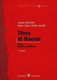 Titres et Bourse. Vol. 1. Valeurs mobilières