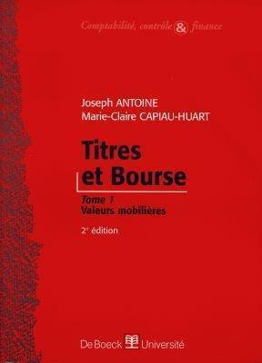 Titres et Bourse. Vol. 1. Valeurs mobilières