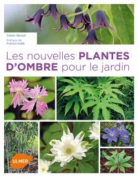 Les nouvelles plantes d'ombre pour le jardin