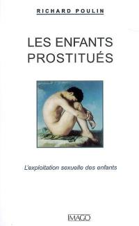 Les enfants prostitués : l'exploitation sexuelle des enfants