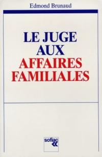 Le juge aux affaires familiales