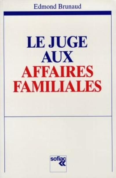 Le juge aux affaires familiales