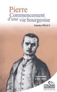 Pierre : commencement d'une vie bourgeoise