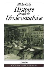 Histoire imagée de l'école vaudoise