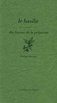 Le basilic : dix façons de le préparer