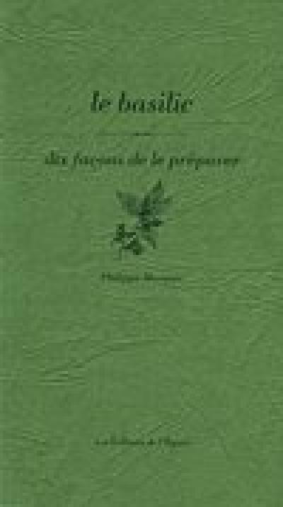 Le basilic : dix façons de le préparer