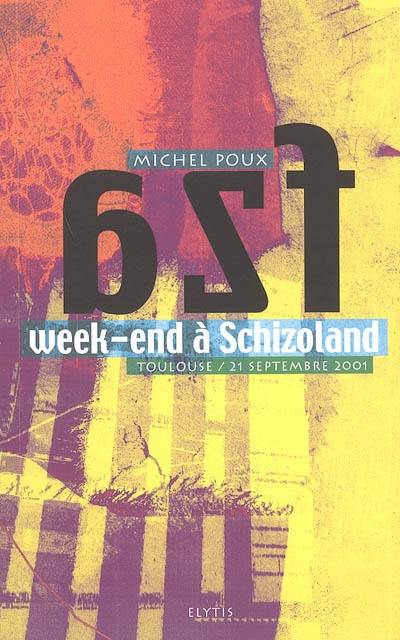 Week-end à Schizoland