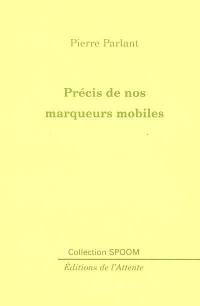 Précis de nos marqueurs mobiles