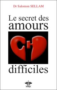 Le secret des amours difficiles