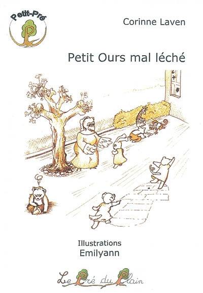 Petit ours mal léché