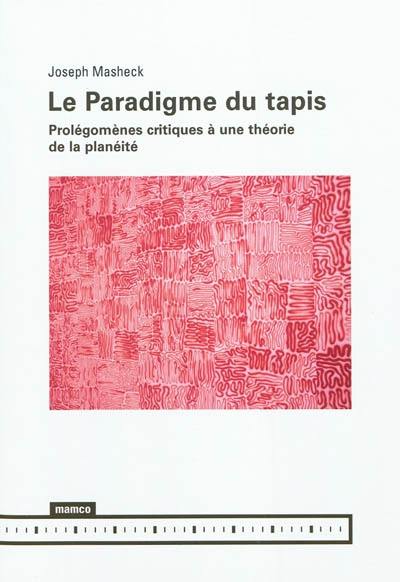 Le paradigme du tapis : prolégomènes critiques à une théorie de la planéité