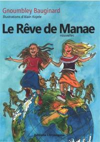 Le rêve de Manae