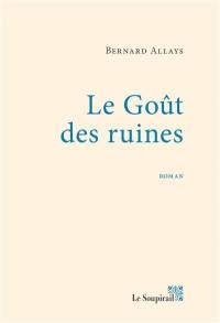 Le goût des ruines