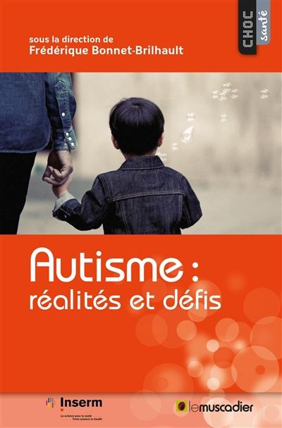 Autisme : réalités et défis