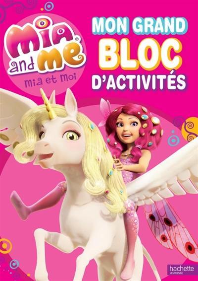 Mia and me : mon grand bloc d'activités